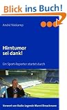 Hirntumor sei dank!: Ein Sport-Reporter startet durch