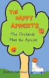 The Happy Apricots (The Orchards Meet The Apricots) 413kobUWJEL. SL160 The Happy Apricots (The Orchards Meet The Apricots)