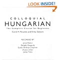 Colloquial Hungarian: A Course for Beginners: The Complete Course for Beginners (Colloquial Series)