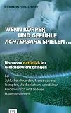 Produkt-Bild: Wenn K&ouml;rper und Gef&uuml;hle Achterbahn spielen . . .
