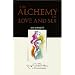 The Alchemy of Love and Sex