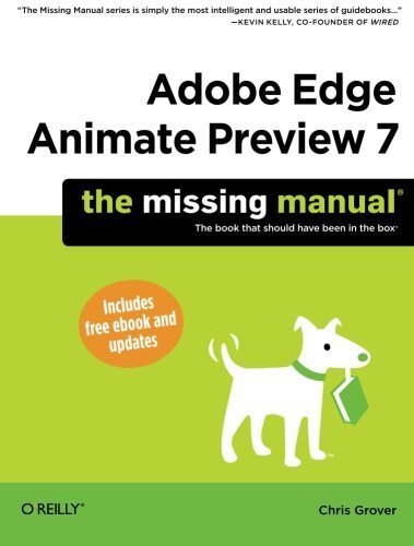 Adobe Edge Animate Preview 7: The Missing Manual (Missing Manuals) 1st edition by Grover, Chris (2012) Paperback