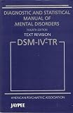Diagnostic& Statistical Manual of Mental Disorders DSM-IV-TR, Revision