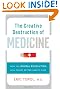 The Creative Destruction of Medicine