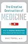 The Creative Destruction of Medicine