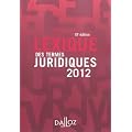 Lexique des termes juridiques 2012
