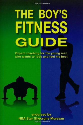 The Boy's Fitness Guide: Expert Coaching for the Young Man Who Wants to Look and Feel His Best (English)