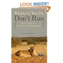 Whatever You Do, Don't Run: True Tales of a Botswana Safari Guide