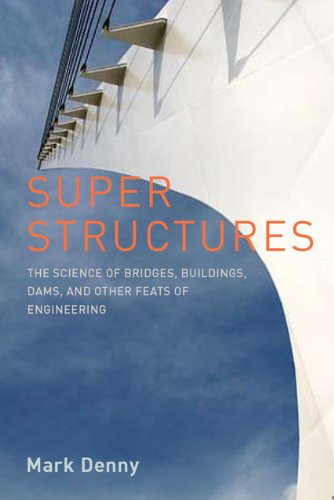 Best Price Super Structures: The Science of Bridges, Buildings, Dams, and Other Feats of Engineering