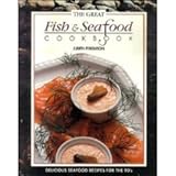 The great fish and seafood cookbook