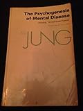 The psychogenesis of mental disease