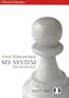 My System: A Chess Manual on Totally New Principles (Chess Classics)