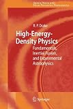 High-Energy-Density Physics: Fundamentals, Inertial Fusion, and Experimental Astrophysics (Shock Wave and High Pressure Phenomena)