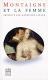 Cover of Montaigne et les femme by Michel de Montaigne Madeleine Lazard 2869599072