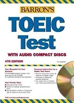 Barron's TOEIC Test with Audio CDs (Barron's Toeic Test. Test of English for International Communication)