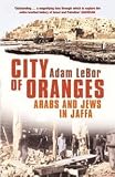 City of Oranges: Arabs and Jews in Jaffa