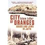 City of Oranges: Arabs and Jews in Jaffa
