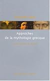 Approches de la mythologie grecque : Lectures anciennes et modernes