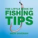 The Little Book of Fishing Tips (Little Tips Books)