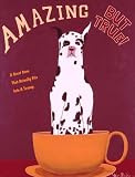 AMAZING BUT TRUE - Great Dane - by Ken Bailey.
