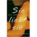 Sie liebt sie: Das Lesbensexbuch