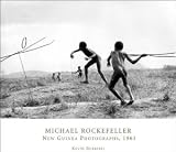Michael Rockefeller: New Guinea Photographs, 1961 (Peabody Museum Collections Series) [Paperback] [2007] Kevin Bubriski, Michael Rockefeller, Robert Gardner
