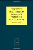 Efficiency and Justice in European Antitrust Enforcement