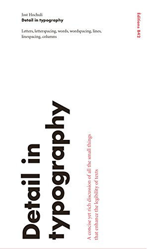 Jost Hochuli: Detail In Typography (english Reprint)