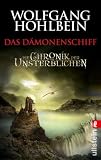 Die Chronik der Unsterblichen 9: Das D&auml;monenschiff - Wolfgang Hohlbein