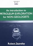 Introduction to Petroleum Exploration for Non-Geologists