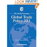 The World Economy: Global Trade Policy 2011 (World Economy Special Issues) by David Greenaway