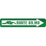 New " Route 69 , Maryland " Street Sign State