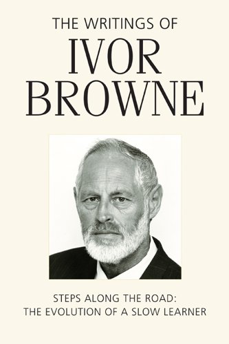 The Writings of Ivor Browne: Steps Along the Road: The Evolution of a Slow Learner