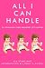 All I Can Handle: I'm No Mother Teresa: A Life Raising Three Daughters with Autism