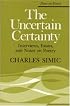 The Uncertain Certainty: Interviews, Essays, and Notes on Poetry (Poets on Poetry)