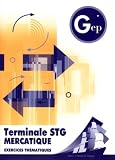 Mercatique Terminale Stg. Exercices Thematiques