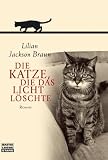 Die Katze, die das Licht l&ouml;schte - Lilian Jackson Braun