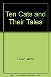 Ten cats and their tales
