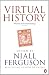 Virtual History: Alternatives and Counterfactuals