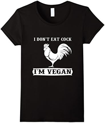 Women's I Don't Eat Cock I'm Vegan - Funny T-Shirt  Small Black