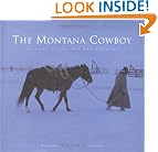 The Montana Cowboy: Legends of the Big Sky Country