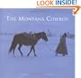 The Montana Cowboy: Legends of the Big Sky Country