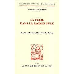 La folie dans la raison pure : Kant lecteur de Swedenborg