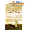 Sacred Rhythms: Arranging Our Lives for Spiritual Transformation