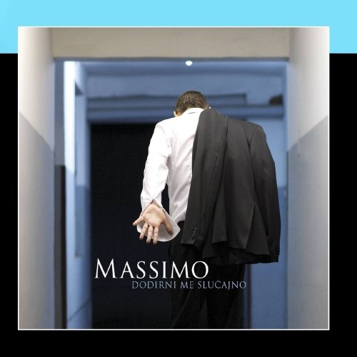 Massimo - Dodirni Me Slucajno - Zortam Music