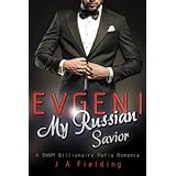 evgeni my russian savior a bwwm billionaire mafia romance