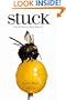 Stuck: Why We Can't (or Won't) Move On
