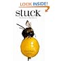 Stuck: Why We Can't (or Won't) Move On