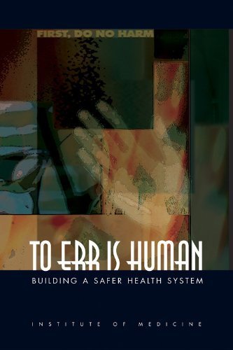 To Err Is Human:: Building a Safer Health System 1st Edition by Committee on Quality of Health Care in America, Institute of (2000) Paperback