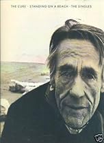 The Cure: Standing on a Beach: The Singles The Cure: Standing on a Beach: The Singles